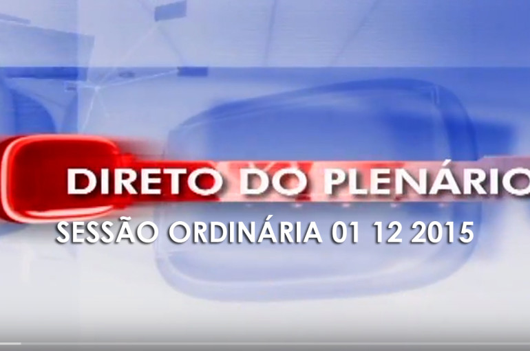 SESSÃO ORDINÁRIA DEP. RICARDO NEZINHO HD 01 12 2015