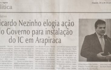Ricardo Nezinho elogia ação do Governo para instalação do ic em Arapiraca